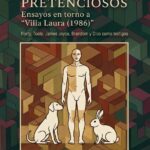 «Textos pretenciosos: ensayos en torno a «Villa Laura (1986)»» [07/10/2026]